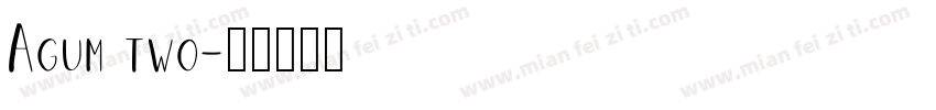 Agum two字体转换